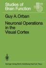 Neuronal Operations in the Visual Cortex - Book