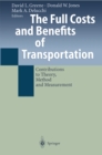 The Full Costs and Benefits of Transportation : Contributions to Theory, Method and Measurement - eBook