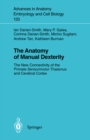 The Anatomy of Manual Dexterity : The New Connectivity of the Primate Sensorimotor Thalamus and Cerebral Cortex - eBook
