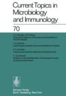 Current Topics in Microbiology and Immunology / Ergebnisse der Mikrobiologie und Immunitatsforschung : Volume 70 - Book