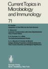 Current Topics in Microbiology and Immunology / Ergebnisse der Mikrobiologie und Immunitatsforschung : Volume 71 - Book