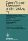Current Topics in Microbiology and Immunology / Ergebnisse der Mikrobiologie und Immunitatsforschung : Volume 72 - Book