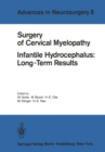 Surgery of Cervical Myelopathy : Infantile Hydrocephalus: Long-Term Results - eBook