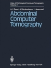 Atlas of Pathological Computer Tomography : Volume 2: Abdominal Computer Tomography - Book