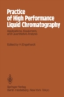 Practice of High Performance Liquid Chromatography : Applications, Equipment and Quantitative Analysis - eBook