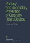 Primary and Secondary Prevention of Coronary Heart Disease : Results of New Trials - eBook