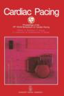 Cardiac Pacing : Proceedings of the VIIth World Symposium on Cardiac Pacing Vienna, May 1st to 5th, 1983 - Book