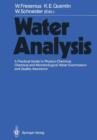Water Analysis : A Practical Guide to Physico-Chemical, Chemical and Microbiological Water Examination and Quality Assurance - Book