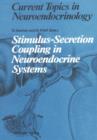 Stimulus-Secretion Coupling in Neuroendocrine Systems - Book