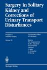 Surgery in Solitary Kidney and Corrections of Urinary Transport Disturbances - Book