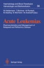 Acute Leukemias : Pharmacokinetics and Management of Relapsed and Refractory Disease - eBook