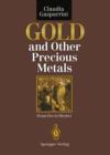 Gold and Other Precious Metals : From Ore to Market - Book