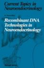 Recombinant DNA Technologies in Neuroendocrinology - Book