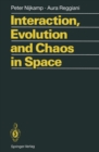Interaction, Evolution and Chaos in Space - eBook