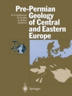 Pre-Permian Geology of Central and Eastern Europe - eBook