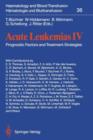 Acute Leukemias IV : Prognostic Factors and Treatment Strategies - Book