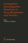Conjugation-Deconjugation Reactions in Drug Metabolism and Toxicity - eBook