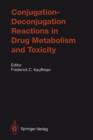 Conjugation-Deconjugation Reactions in Drug Metabolism and Toxicity - Book