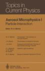 Aerosol Microphysics I : Particle Interactions - Book