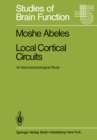 Local Cortical Circuits : An Electrophysiological Study - eBook