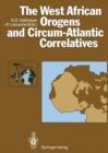 The West African Orogens and Circum-Atlantic Correlatives - Book
