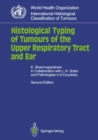 Histological Typing of Tumours of the Upper Respiratory Tract and Ear - eBook