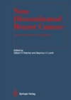 Non-Disseminated Breast Cancer : Controversial Issues in Management - eBook