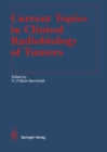 Current Topics in Clinical Radiobiology of Tumors - eBook
