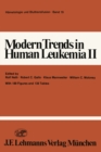 Modern Trends in Human Leukemia II : Biological, Immunological, Therapeutical and Virological Aspects - eBook