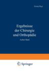 Ergebnisse Der Chirurgie Und Orthopadie : Achter Band - Book