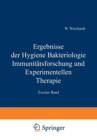 Ergebnisse Der Hygiene Bakteriologie Immunitatsforschung Und Experimentellen Therapie : Zweiter Band - Book