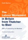 The Labour Movement in Britain from Thatcher to Blair : With a Foreword by Jim Mortimer- Extended and Updated Edition - eBook