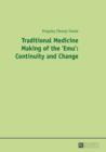 Traditional Medicine Making of the 'Emu': Continuity and Change - eBook