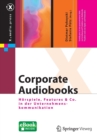 Corporate Audiobooks : Horspiele, Features & Co.  in der Unternehmenskommunikation - Book