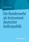Die Bundeswehr ALS Instrument Deutscher Aussenpolitik - Book