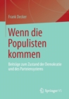 Wenn Die Populisten Kommen : Beitrage Zum Zustand Der Demokratie Und Des Parteiensystems - Book