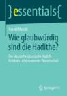 Wie Glaubwurdig Sind Die Hadithe? : Die Klassische Islamische Hadith-Kritik Im Licht Moderner Wissenschaft - Book