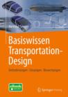 Basiswissen Transportation-Design : Anforderungen - Losungen - Bewertungen - Book