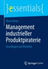 Management industrieller Produktpiraterie : Grundlagen und Uberblick - Book