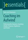 Coaching Im Aufwind : Professionelles Business-Coaching: Inhalte, Prozesse, Ergebnisse Und Trends - Book