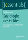 Soziologie Des Geldes : Grundlegende Und Zeithistorische Einsichten - Book