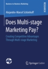 Does Multi-stage Marketing Pay? : Creating Competitive Advantages Through Multi-stage Marketing - eBook