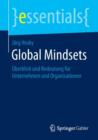 Global Mindsets : Uberblick und Bedeutung fur Unternehmen und Organisationen - Book