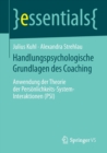 Handlungspsychologische Grundlagen des Coaching : Anwendung der Theorie der Personlichkeits-System-Interaktionen (PSI) - Book