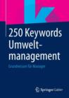 250 Keywords Umweltmanagement : Grundwissen F r Manager - Book