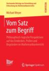 Vom Satz zum Begriff : Philosophisch-logische Perspektiven auf das Entdecken, Prufen und Begrunden im Mathematikunterricht - Book