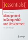 Management in Komplexitat Und Unsicherheit : Fur Agile Manager - Book