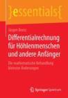 Differentialrechnung fur Hohlenmenschen und andere Anfanger : Die mathematische Behandlung kleinster Anderungen - Book