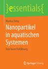 Nanopartikel in Aquatischen Systemen : Eine Kurze Einfuhrung - Book