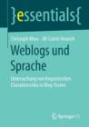 Weblogs Und Sprache : Untersuchung Von Linguistischen Charakteristika in Blog-Texten - Book